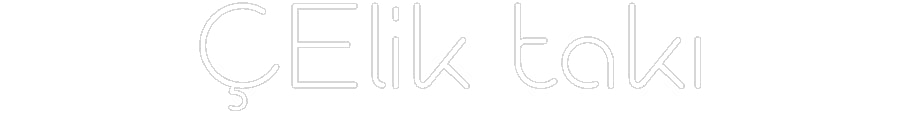 Özel Tasarım : ÇElik takı