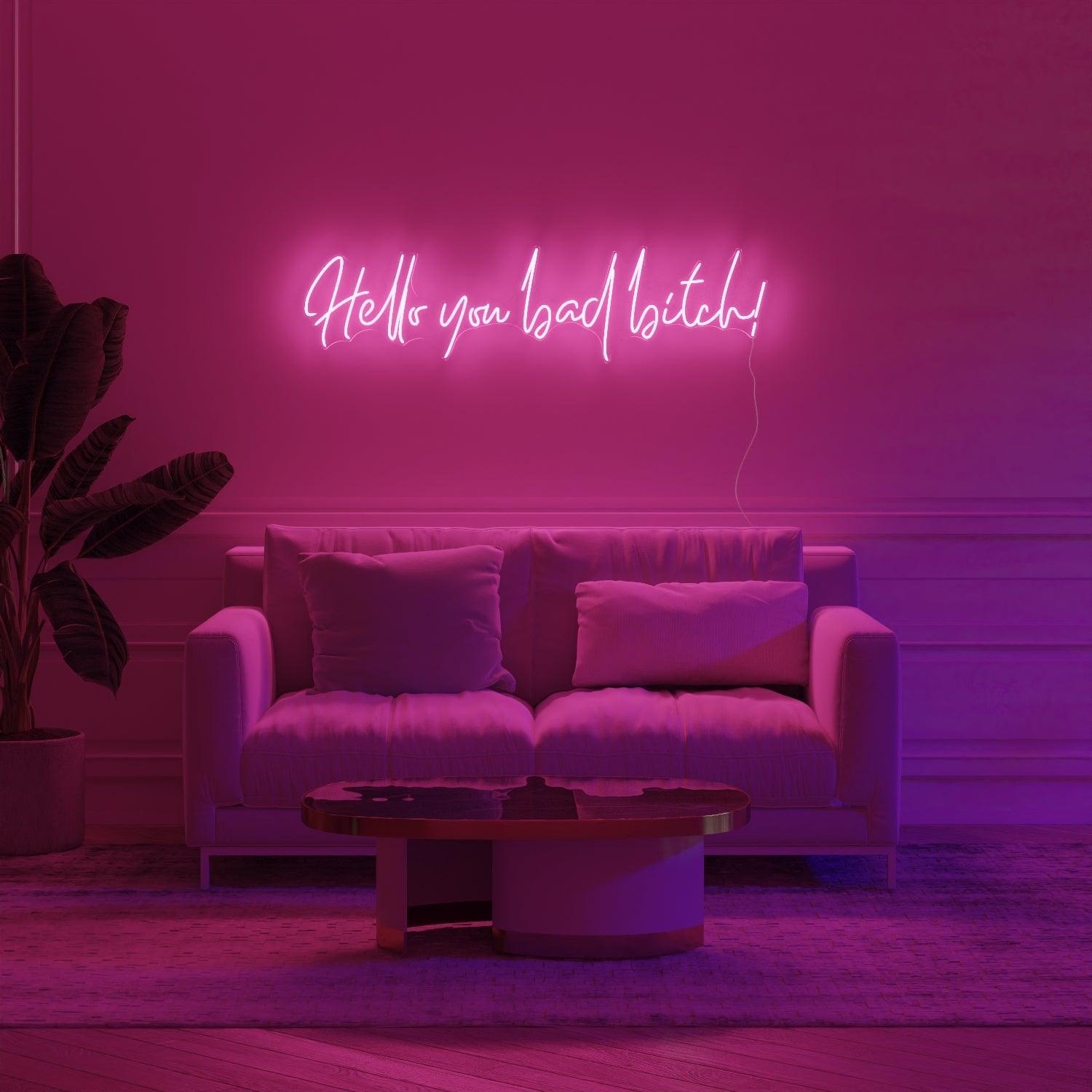 Hello you bad bitch! by Zoe Roe, Neon Tabela - Neonbir