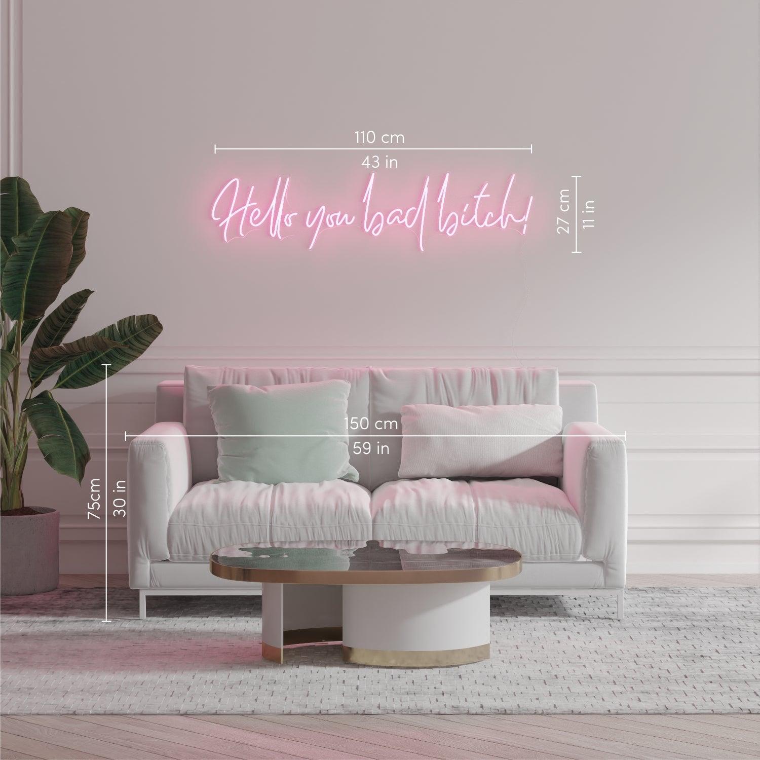 Hello you bad bitch! by Zoe Roe, Neon Tabela - Neonbir