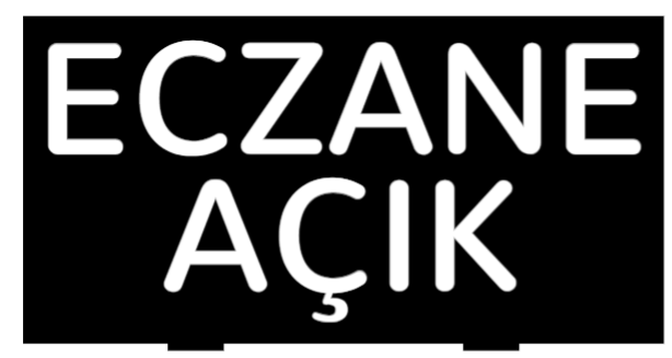 Özel Tasarım : ECZANE
 AÇIK