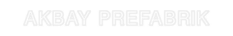 Özel Tasarım : AKBAY PREFABRIK