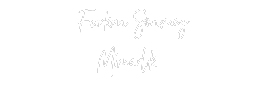 Özel Tasarım : Furkan Sönmez...