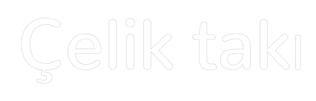 Özel Tasarım : Çelik takı