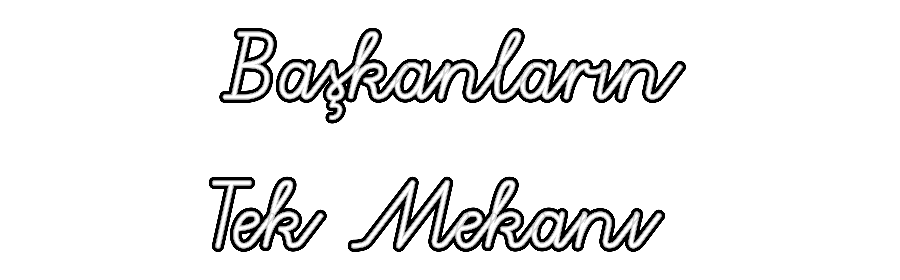 Özel Tasarım : Başkanların
...
