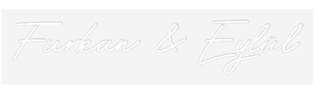 Özel Tasarım : Furkan & Eylül