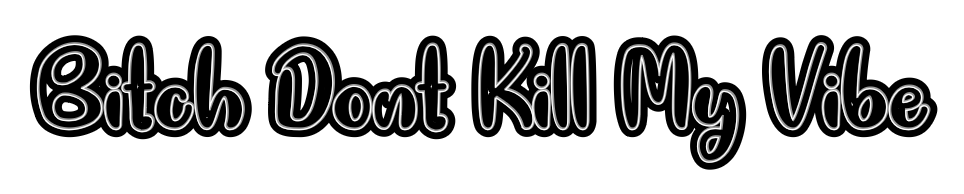 Özel Tasarım : Bitch Dont Ki...