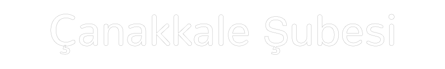 Özel Tasarım : Çanakkale Şub...
