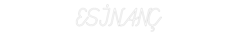 Özel Tasarım : ESİNANÇ