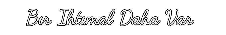 Özel Tasarım : Bır Ihtımal D...