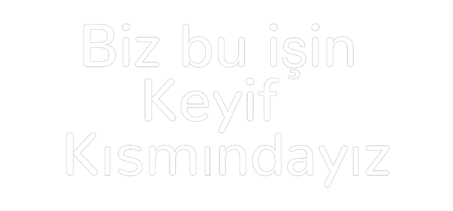 Özel Tasarım : Biz bu işin 
...