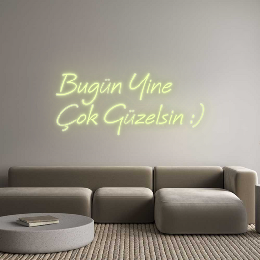 Özel Tasarım : Bugün Yine 
...