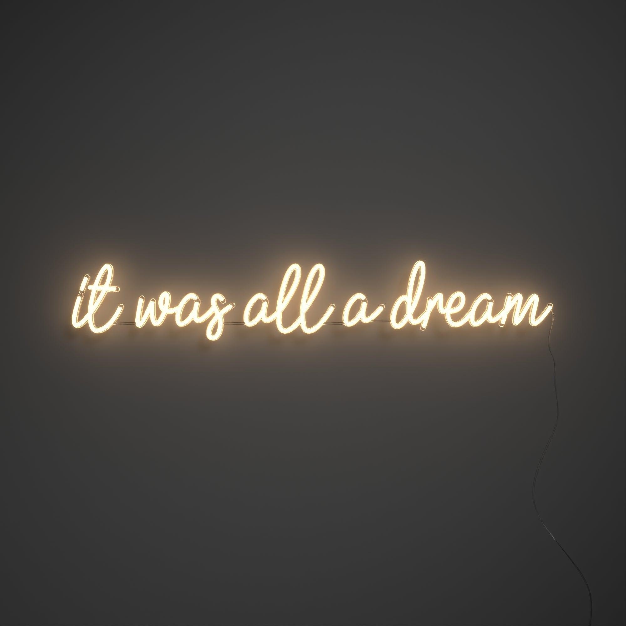 It was all a dream - Neon Tabela - Neonbir
