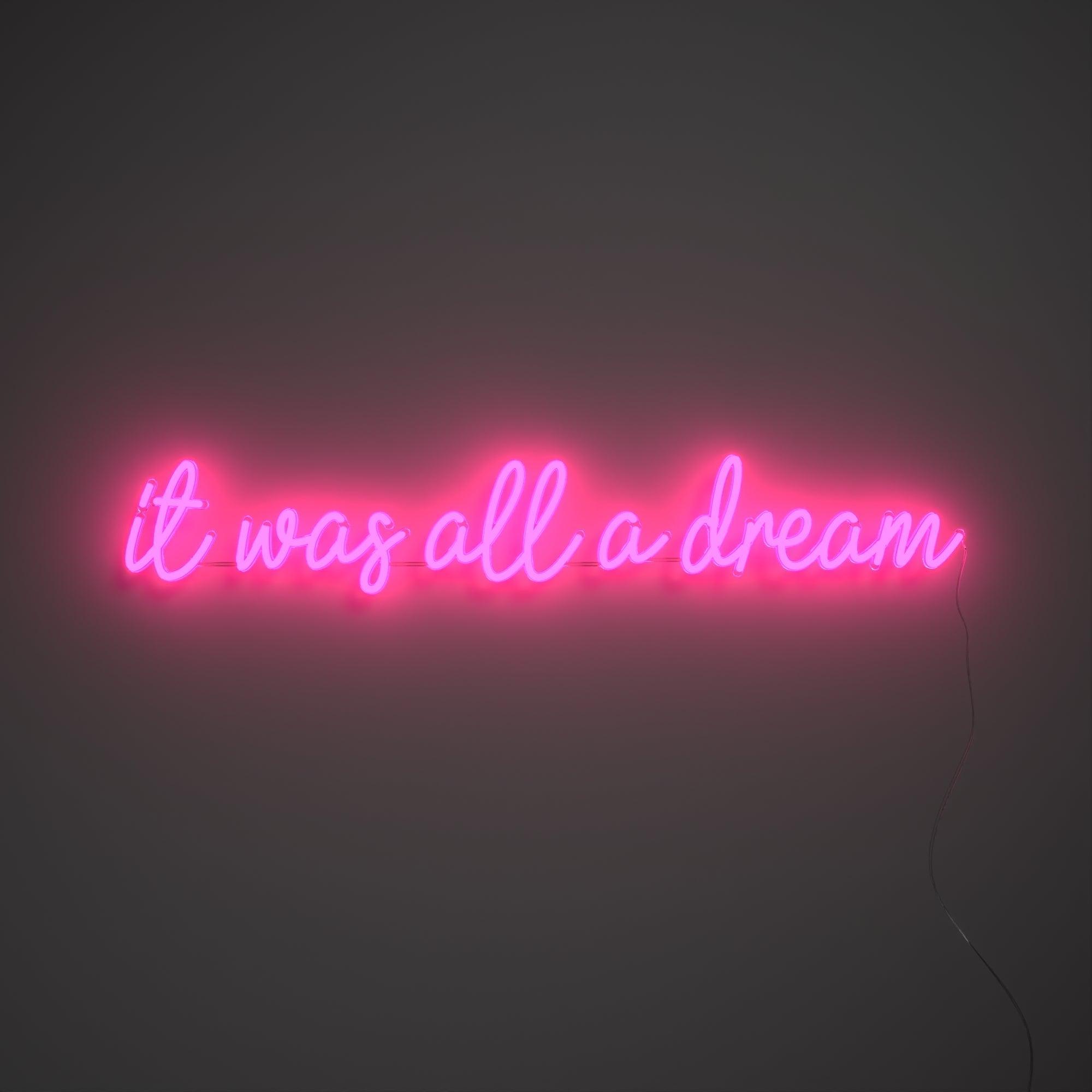 It was all a dream - Neon Tabela - Neonbir