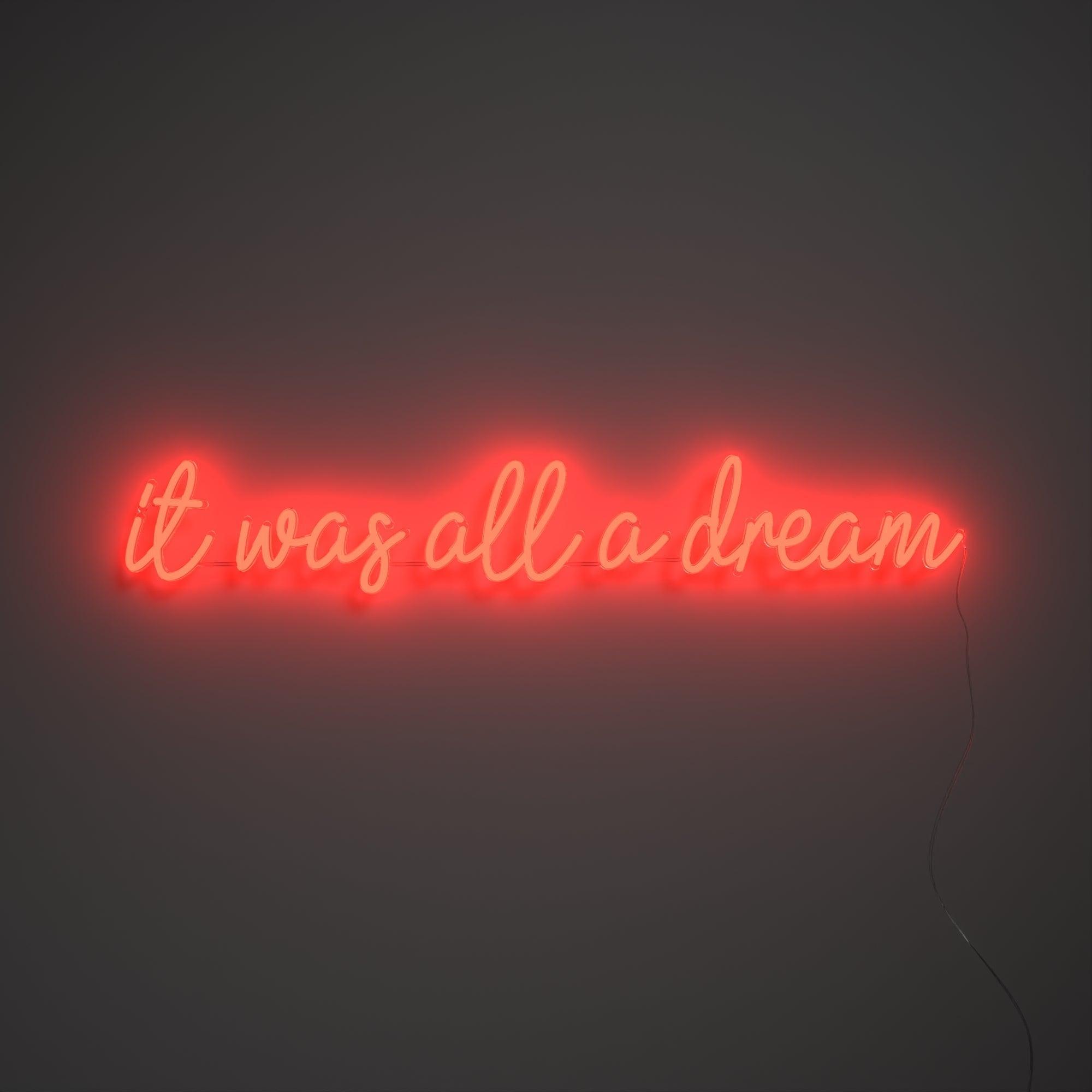 It was all a dream - Neon Tabela - Neonbir