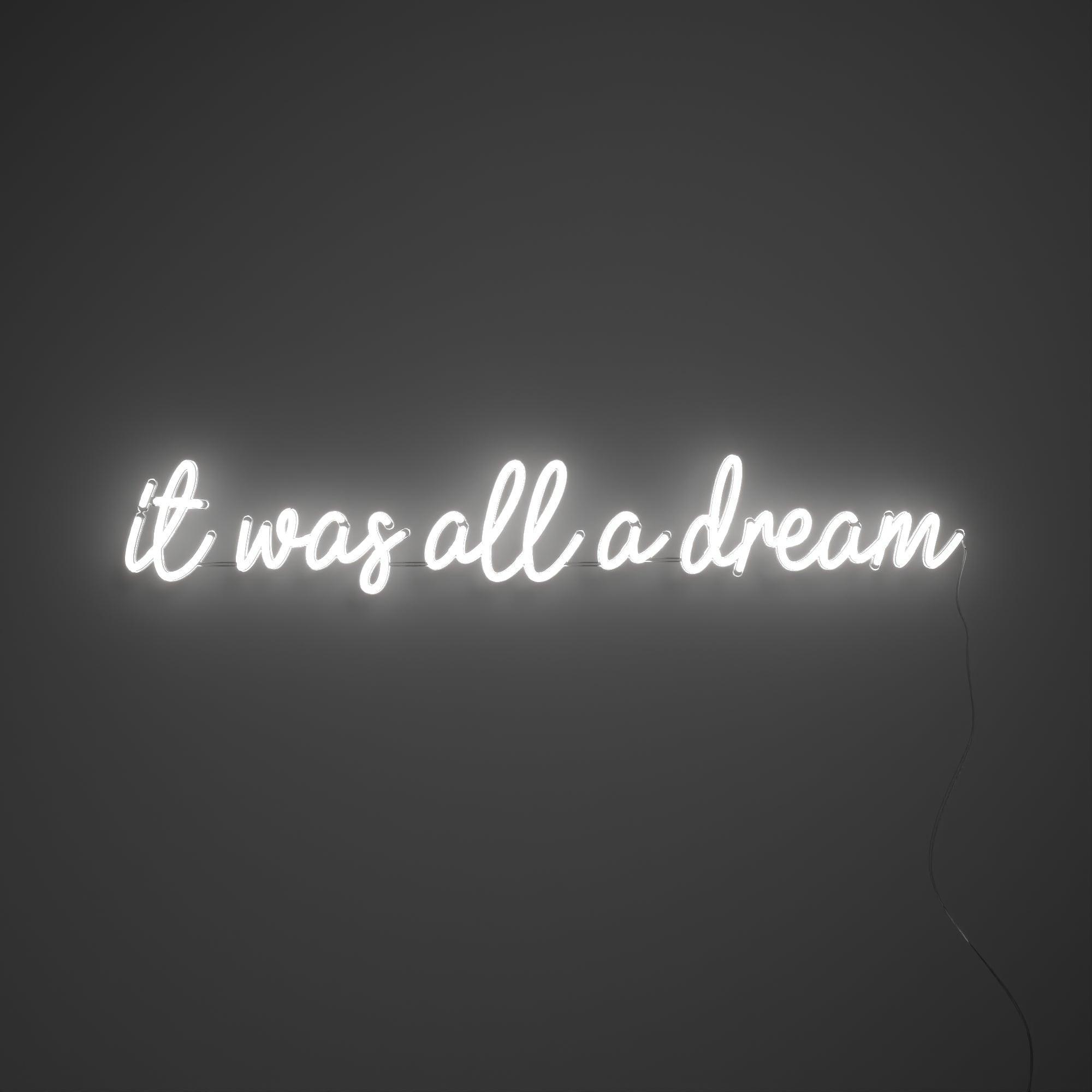It was all a dream - Neon Tabela - Neonbir