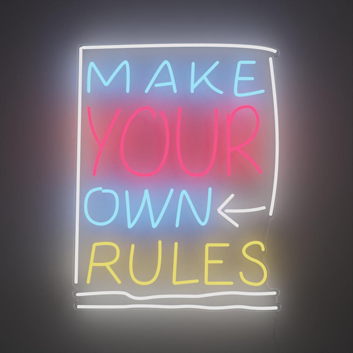 Make Your Own Rules, Neon Tabela - Neonbir