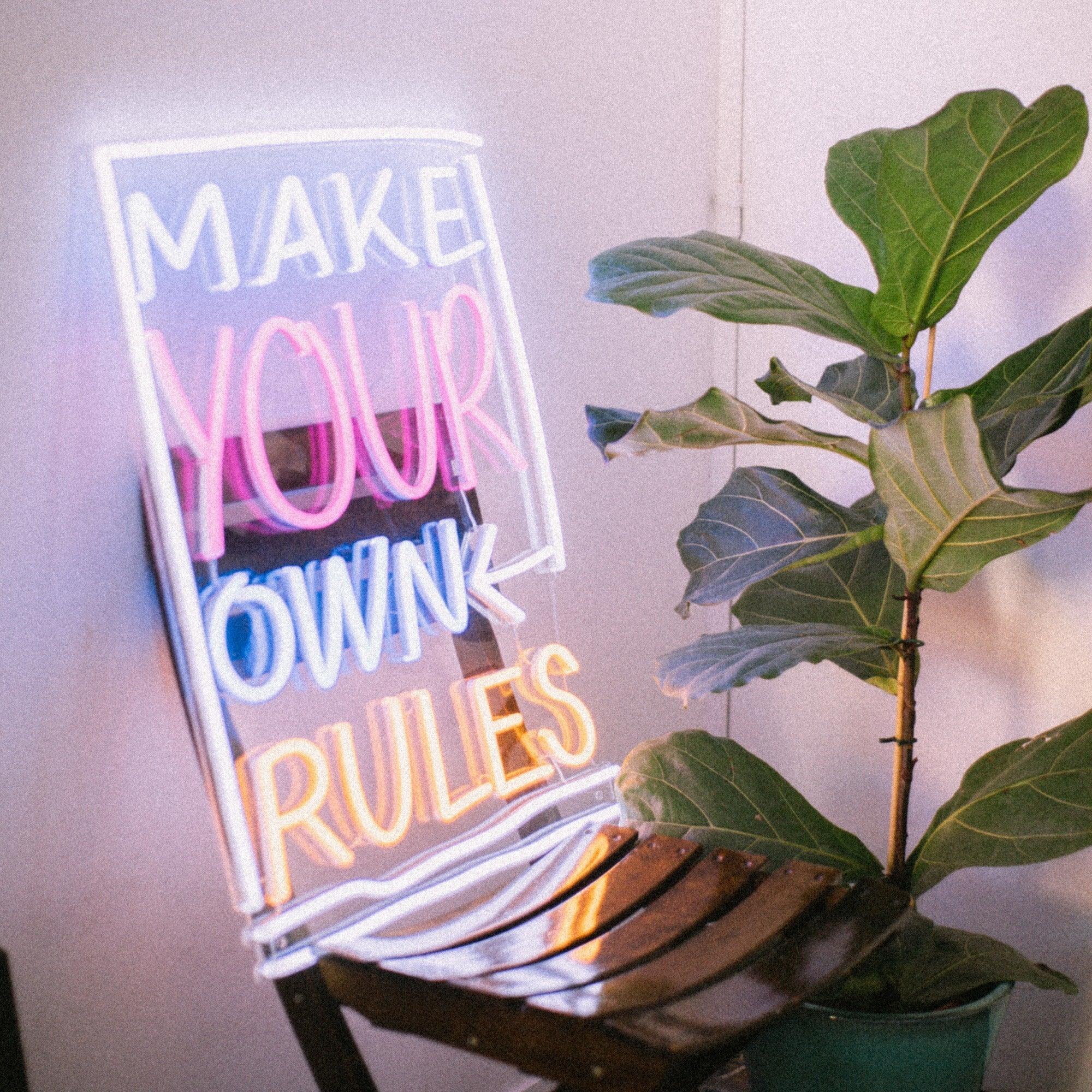Make Your Own Rules, Neon Tabela - Neonbir