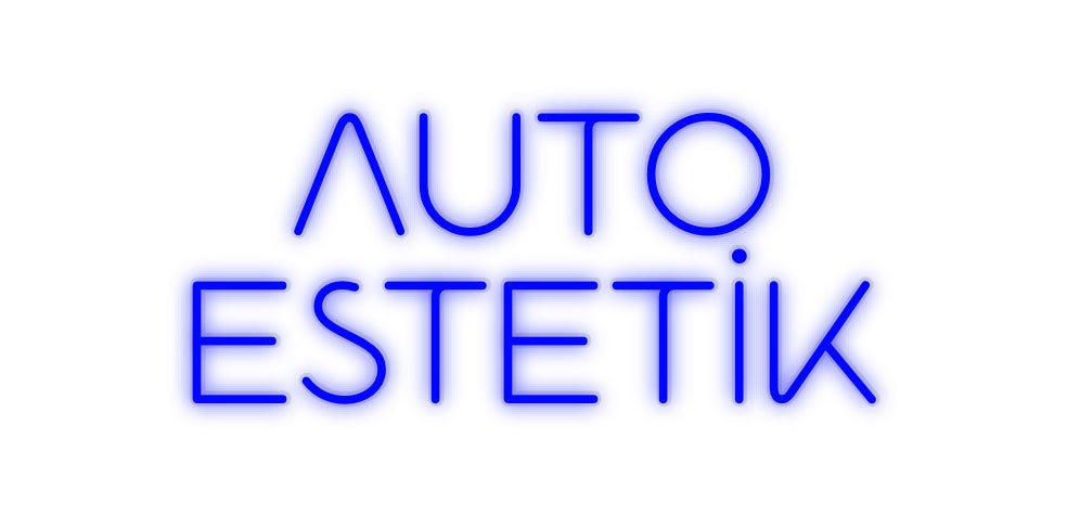 Özel Tasarım : AUTO
ESTETİK - Neonbir