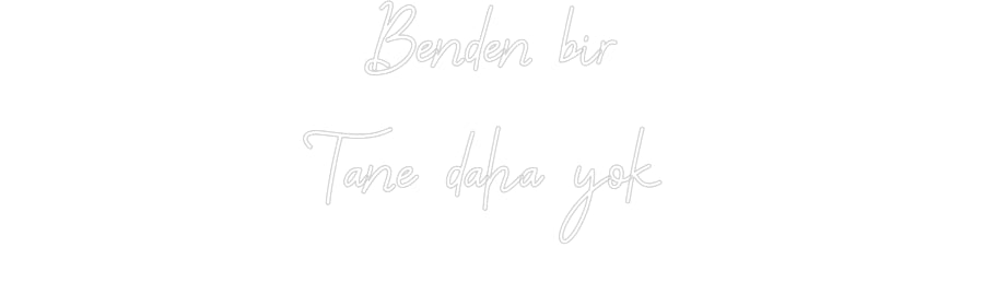Özel Tasarım : Benden bir
T... - Neonbir