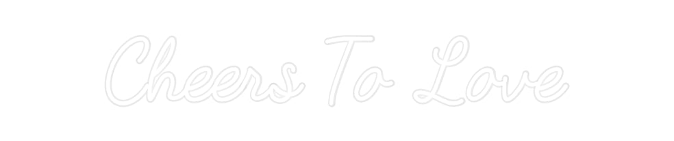 Özel Tasarım : Cheers To Love - Neonbir