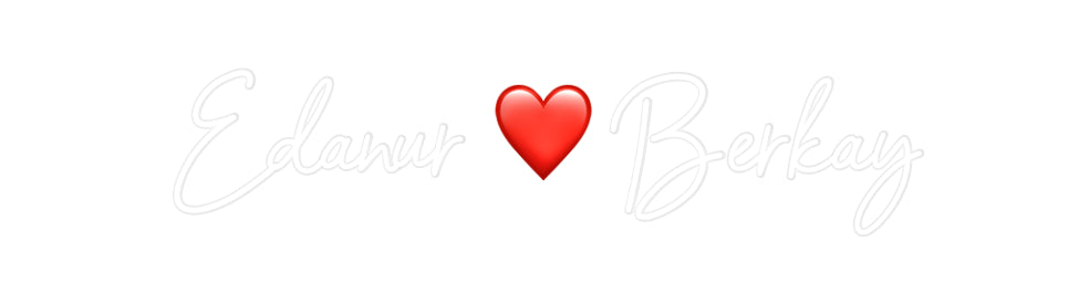 Özel Tasarım : Edanur ❤️ Ber... - Neonbir