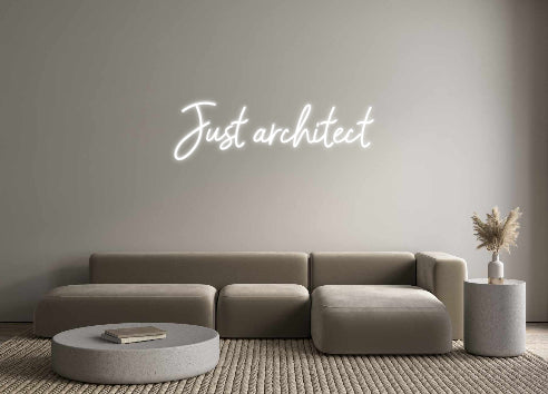 Özel Tasarım : Just architect - Neonbir