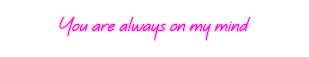 Özel Tasarım : You are alway... - Neonbir