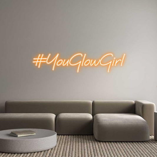 Özel Tasarım : #YouGlowGirl - Neonbir