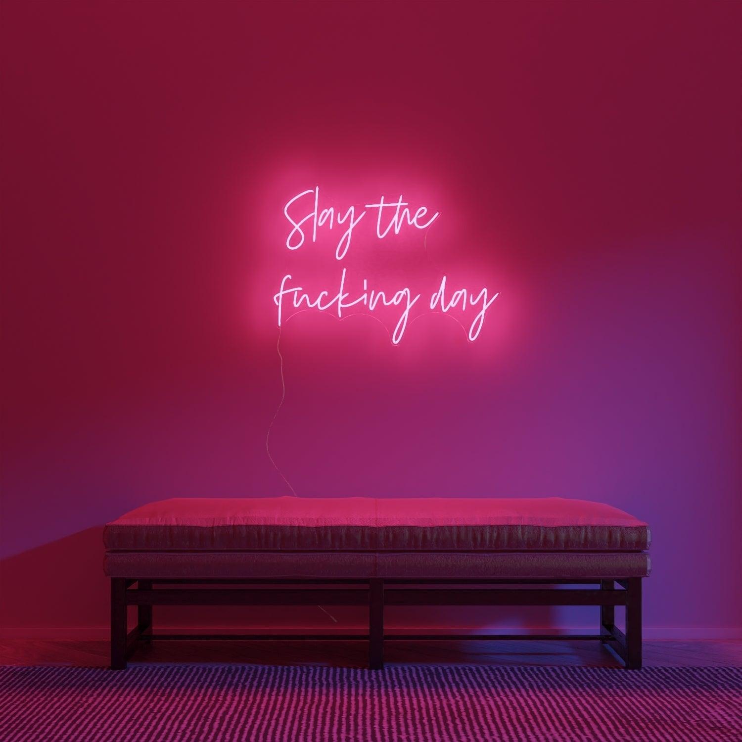 Slay the fucking day by Zoe Roe, Neon Tabela - Neonbir
