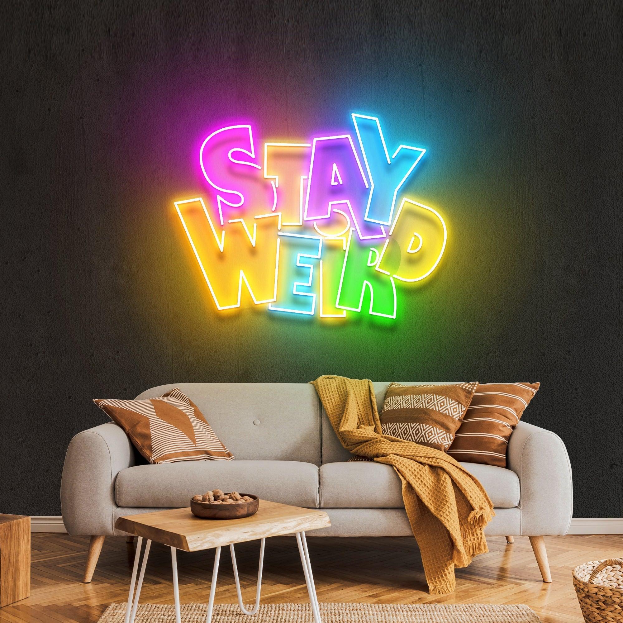 Stay Weird Artwork Led Neon Sign Light - Neonbir