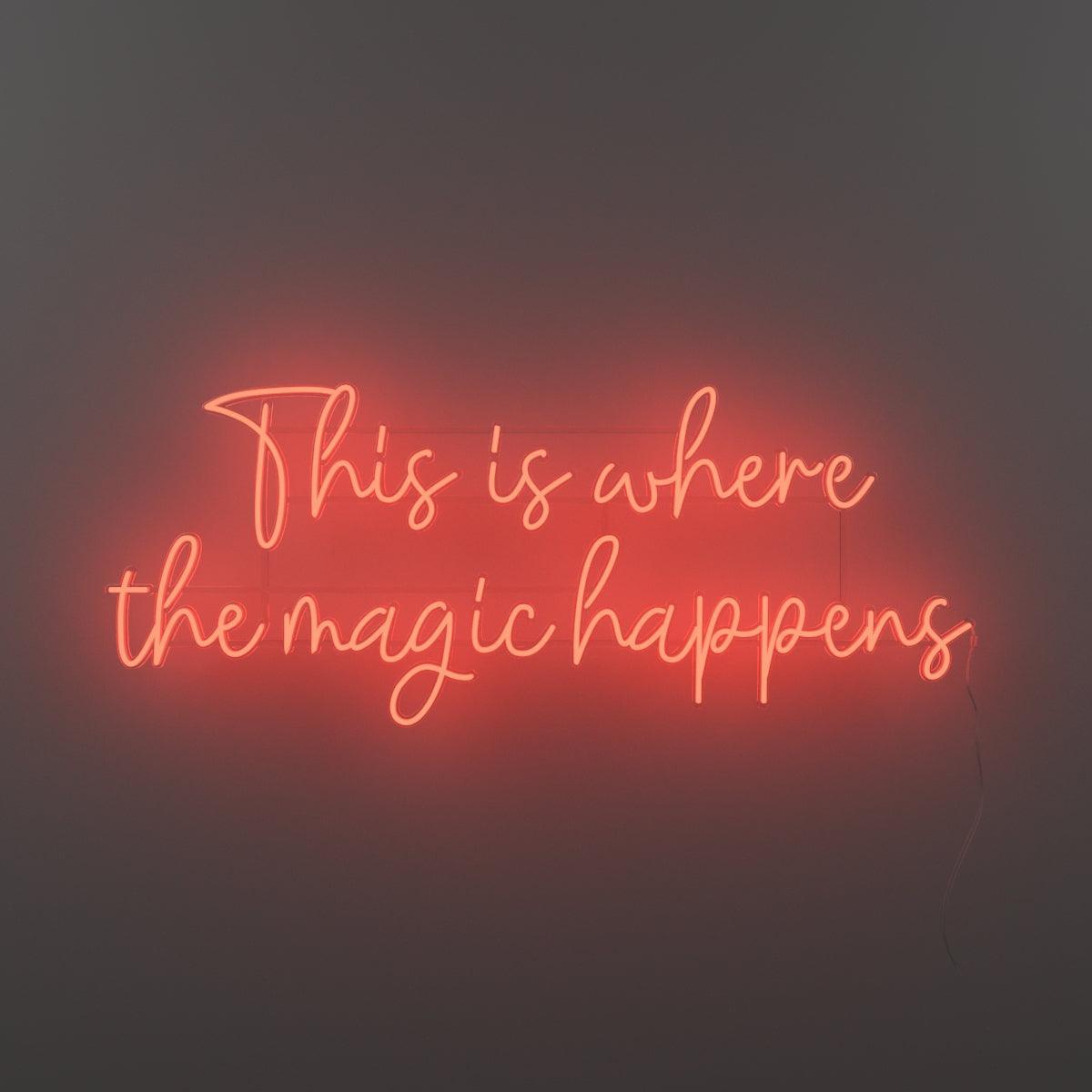 This is where the magic happens - Neon Tabela - Neonbir