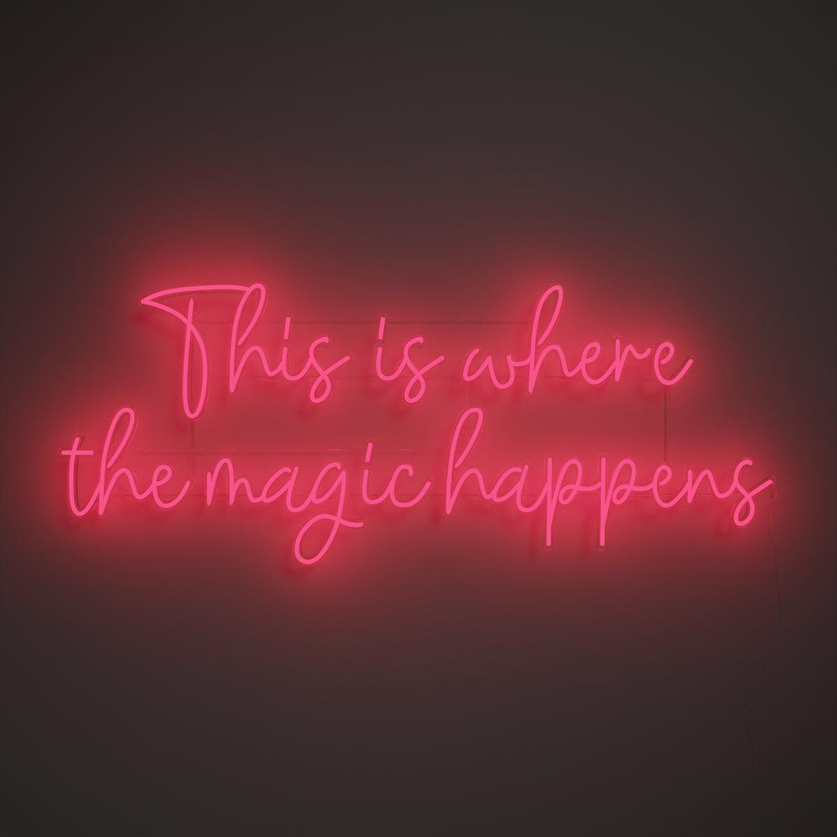 This is where the magic happens - Neon Tabela - Neonbir
