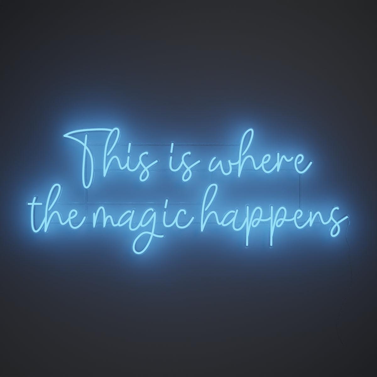 This is where the magic happens - Neon Tabela - Neonbir
