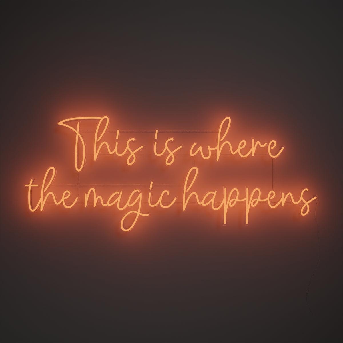 This is where the magic happens - Neon Tabela - Neonbir