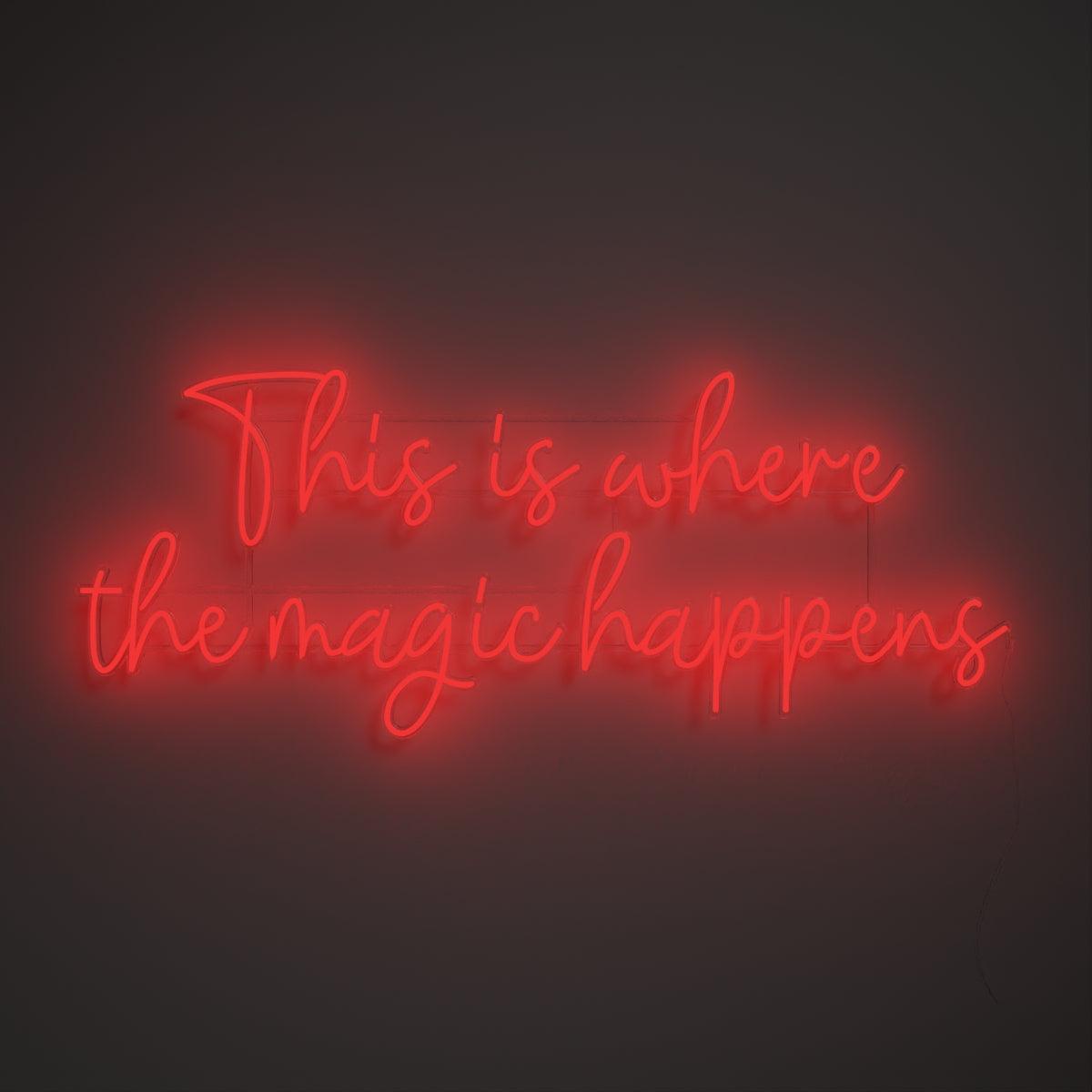 This is where the magic happens - Neon Tabela - Neonbir