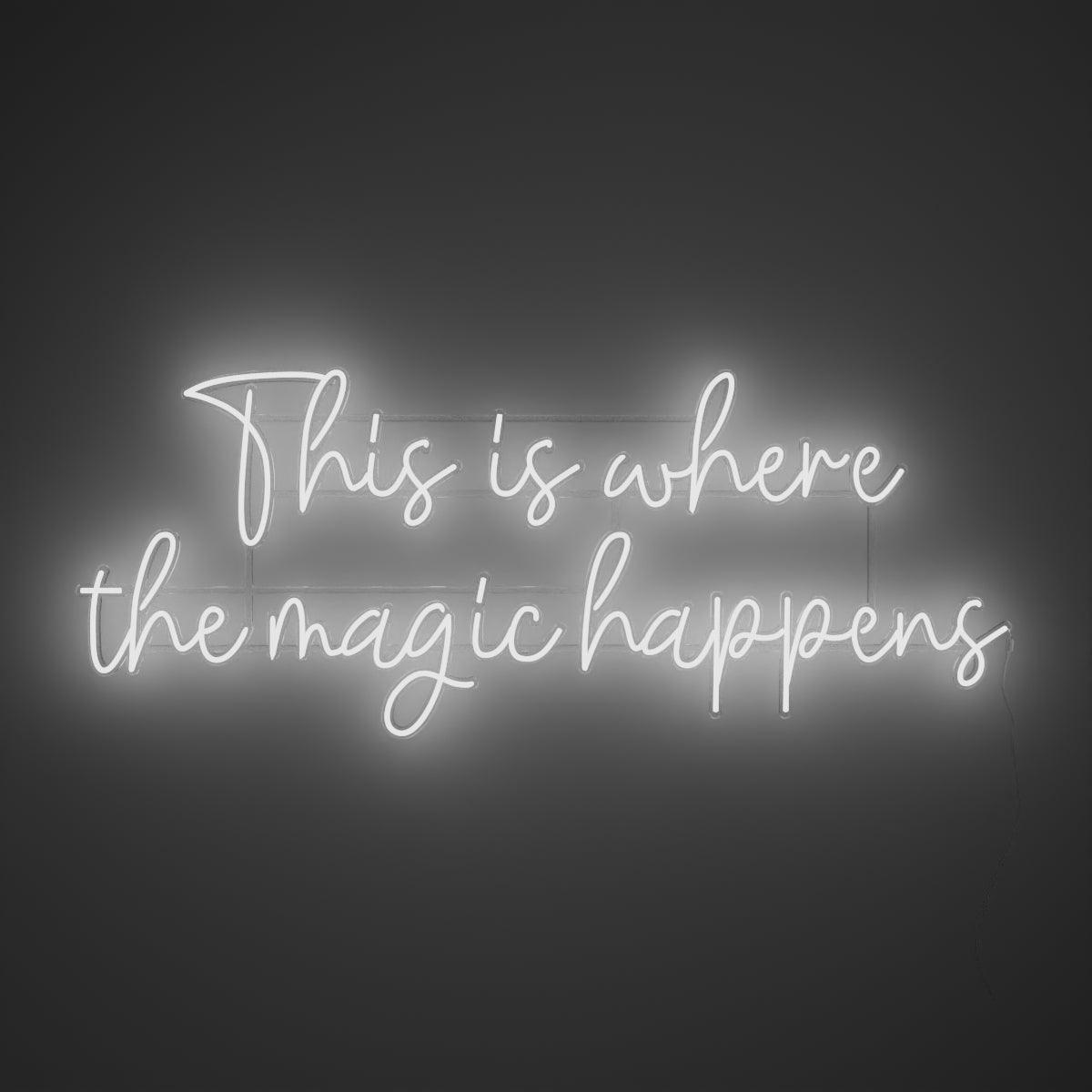 This is where the magic happens - Neon Tabela - Neonbir