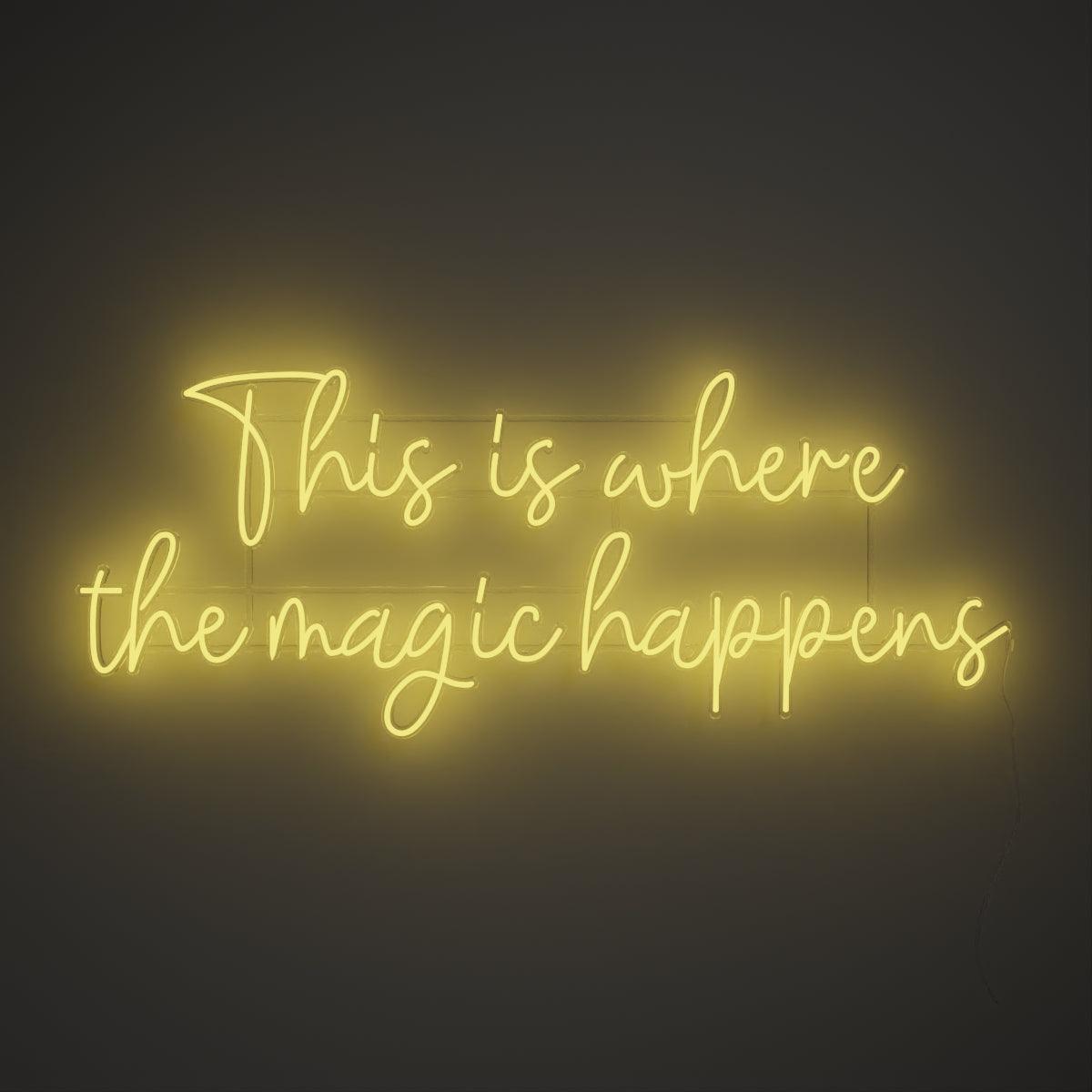 This is where the magic happens - Neon Tabela - Neonbir