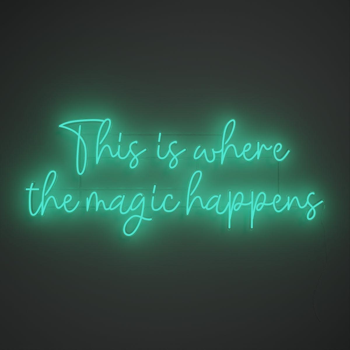 This is where the magic happens - Neon Tabela - Neonbir