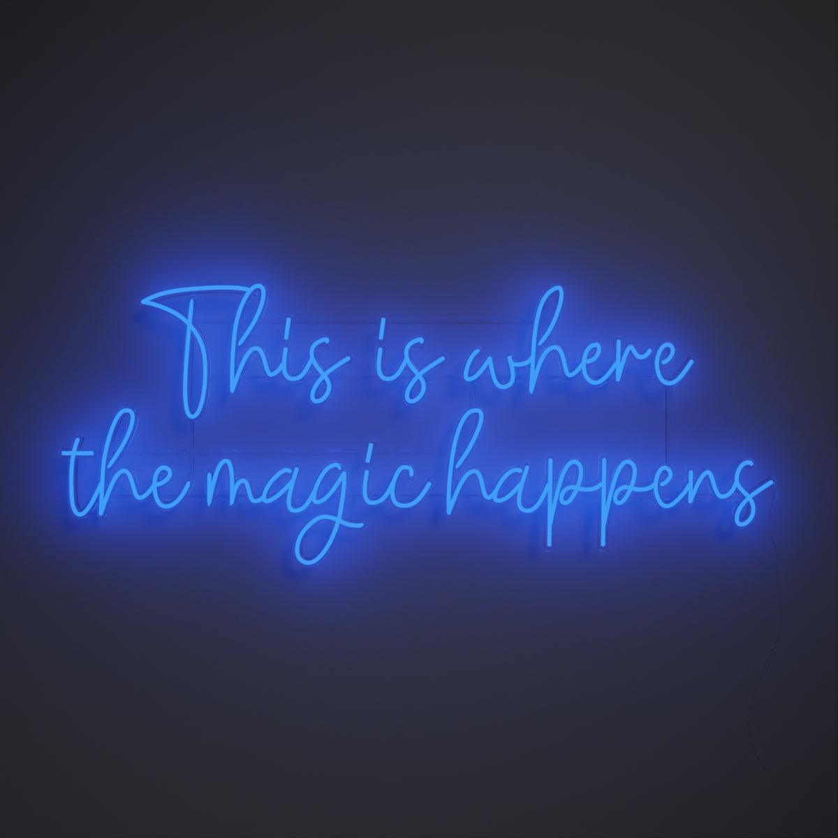 This is where the magic happens - Neon Tabela - Neonbir