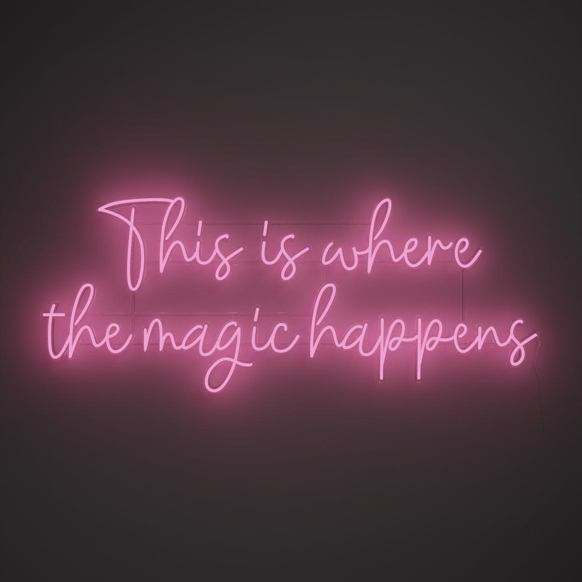 This is where the magic happens - Neon Tabela - Neonbir
