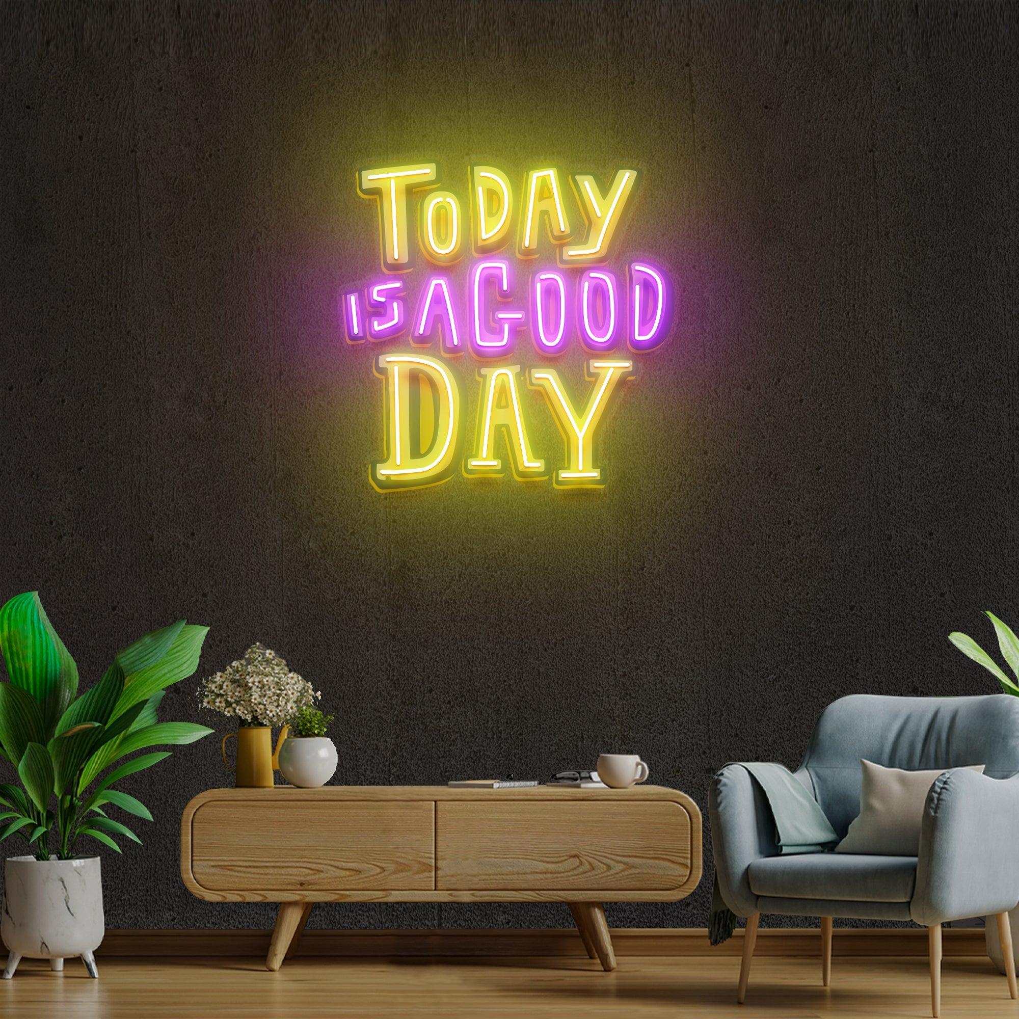 Today Is A Good Day Artwork Led Neon Sign Light - Neonbir