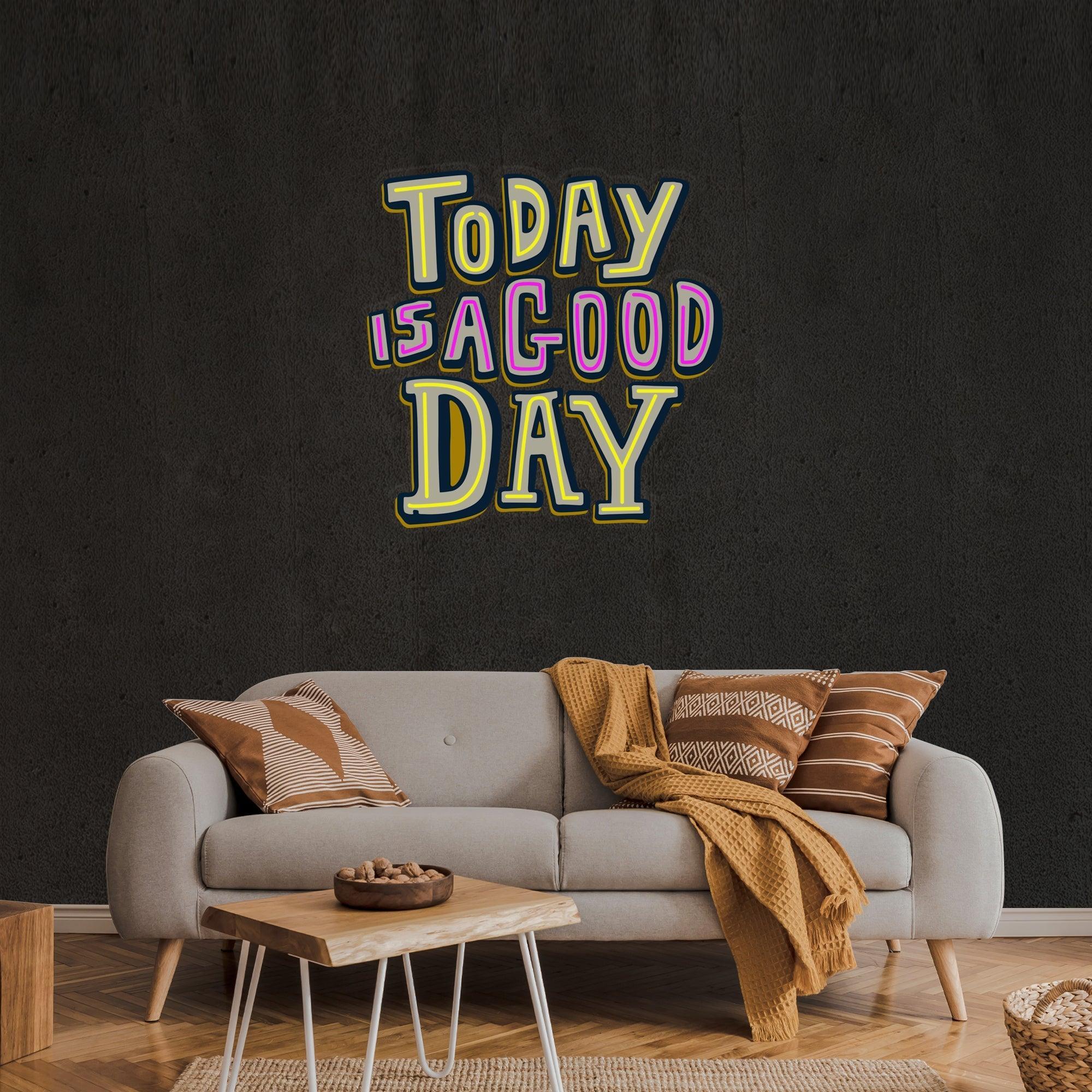 Today Is A Good Day Artwork Led Neon Sign Light - Neonbir