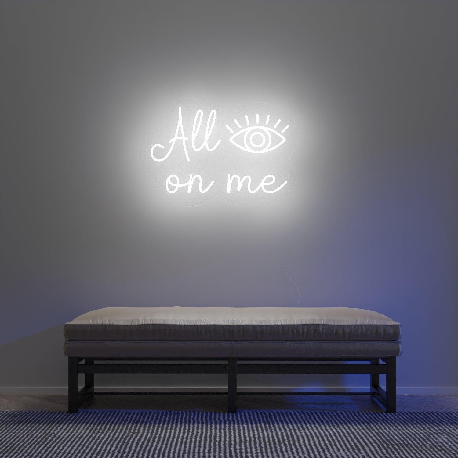 All Eyes On Me - Neon Tabela - Neonbir