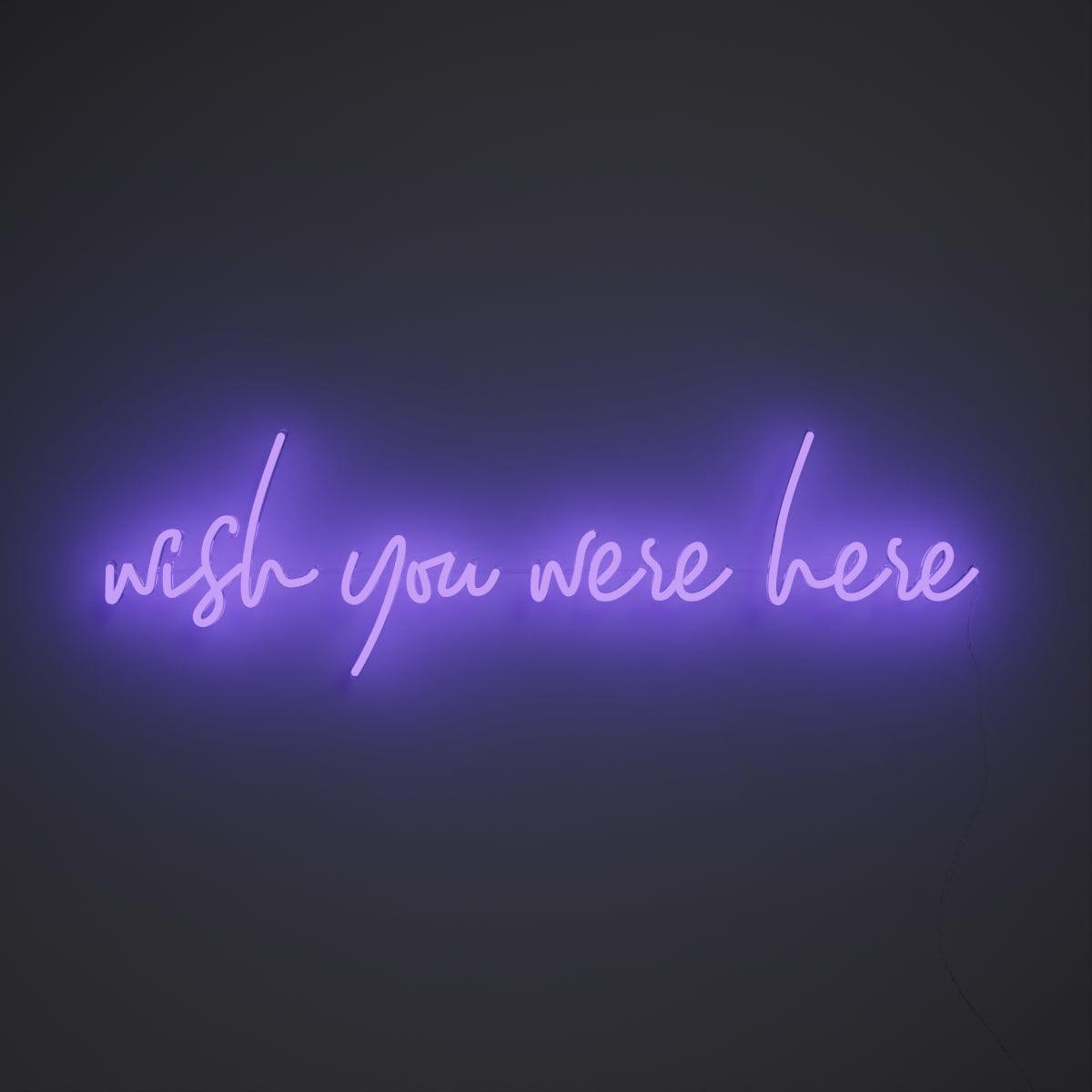 Wish you were here - Neon Tabela - Neonbir