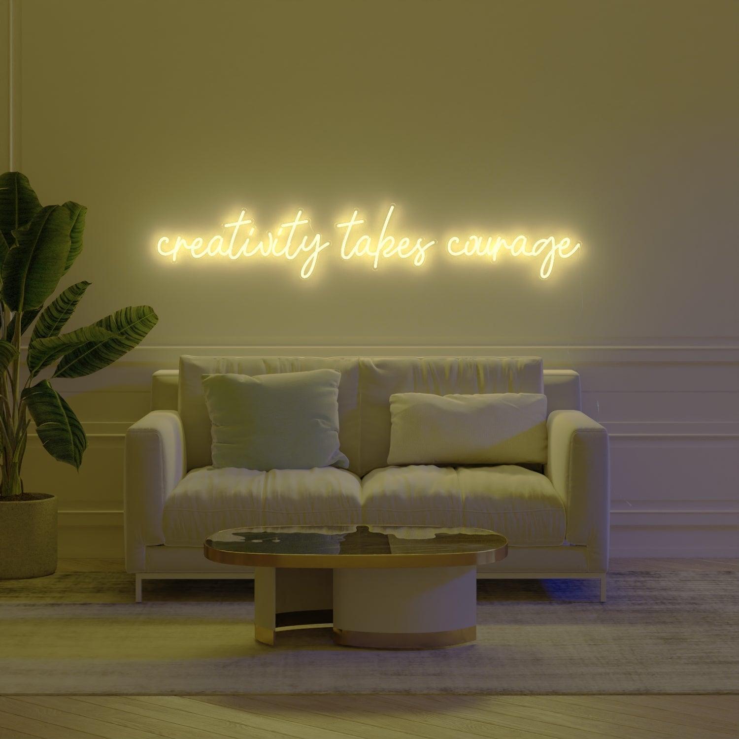 Creativity takes courage, Neon Tabela - Neonbir